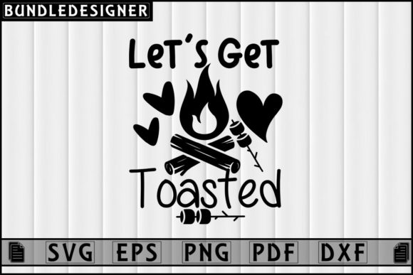 Download Let’s Get Toasted-Camping Shirt  Design - Premium Resources